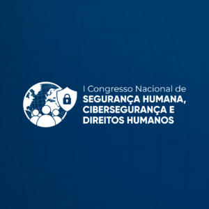 Inscrição de Autor(a) - I Congresso Nacional de Segurança Humana, Cibersegurança e Direitos Humanos