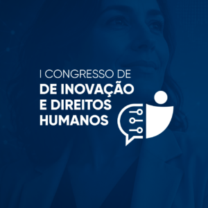 Inscrição de Autor(a) - I Congresso de Inovação e Direitos Humanos
